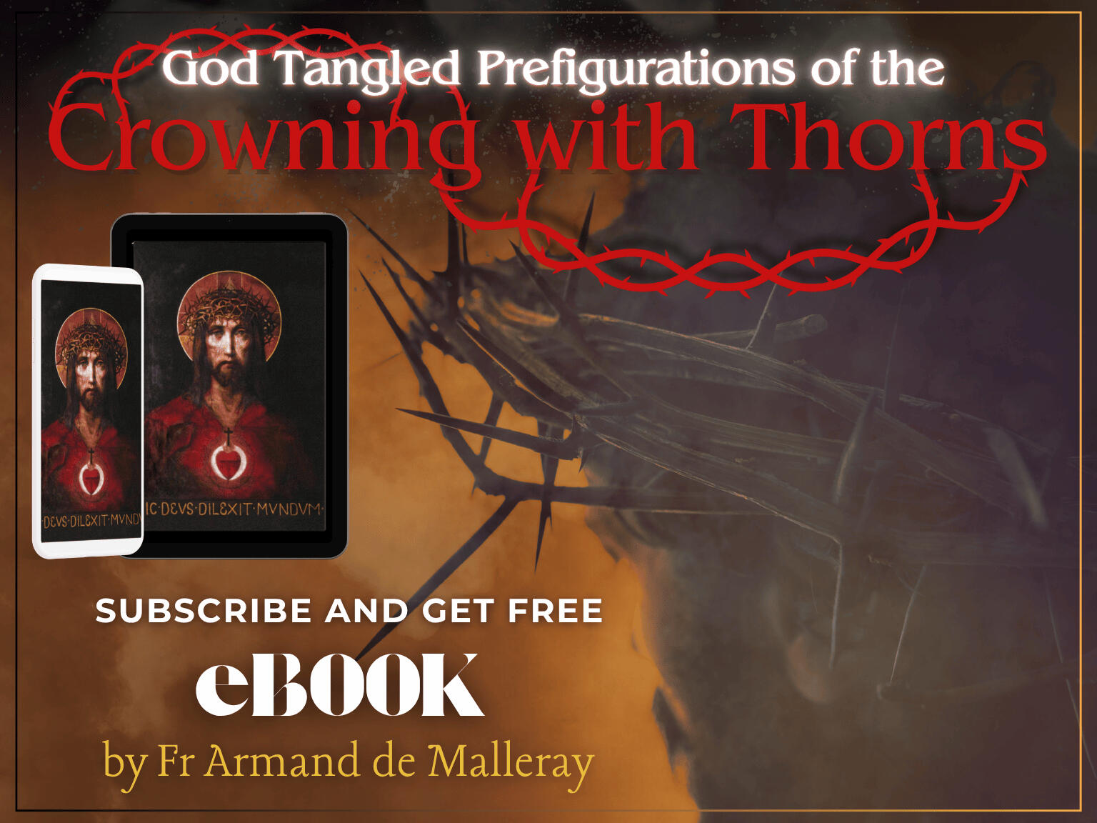 Subscribe and get a free e-Book God Tangled Prefigurations of the Crowning with Thorns